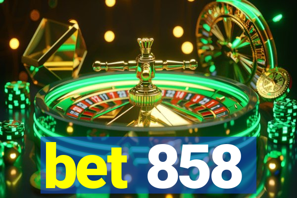 bet 858